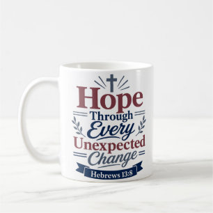 Hoffnung durch unerwartete Veränderung Bibelvers Kaffeetasse