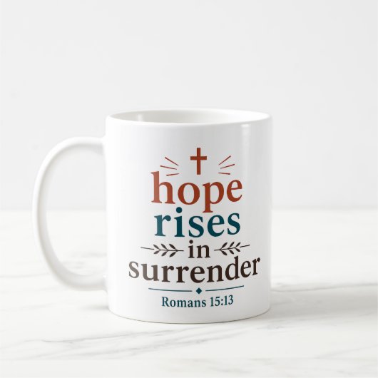 Hoffnung entsteht in der Hingabe an die christlich Kaffeetasse (Links)