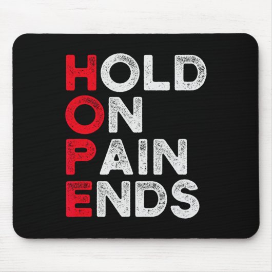 Hoffnung festhalten, Schmerz endet I Depression Ge Mousepad (Vorne)