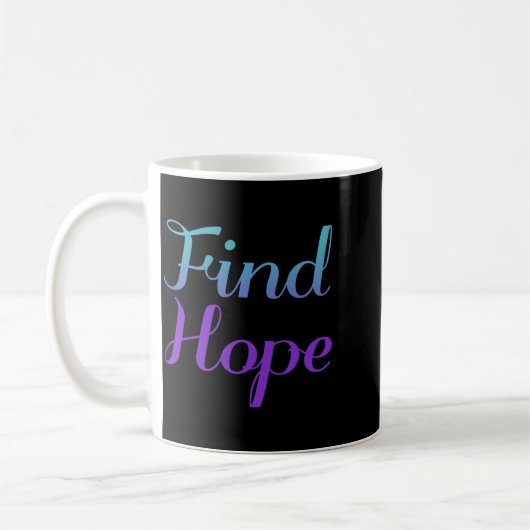 Hoffnung Finden Präventionsdesign Kaffeetasse (Links)