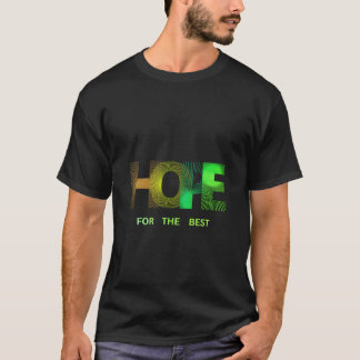 HOFFNUNG für den besten inspirierenden T - Shirt