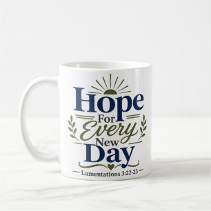 Hoffnung für jeden neuen Tag Religiöser Hoffnungsz Kaffeetasse