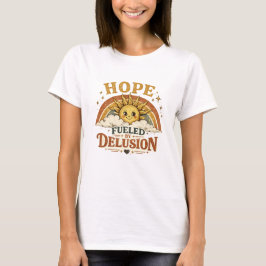 HOFFNUNG GETRAGEN VON WAHN T-Shirt