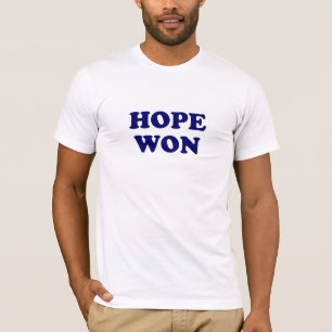 Hoffnung gewann T - Shirt