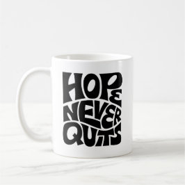 Hoffnung gibt niemals auf Inspirierende Typografie Kaffeetasse