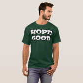 Hoffnung gut Cool Zitat retro T-Shirt (Vorne ganz)