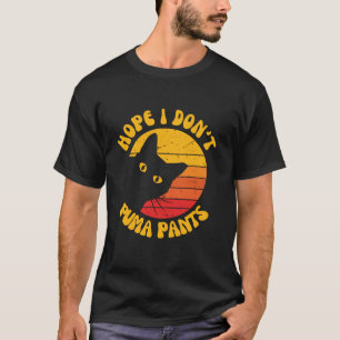 Hoffnung ich nicht Puma Pants Funny nicht aufklapp T-Shirt