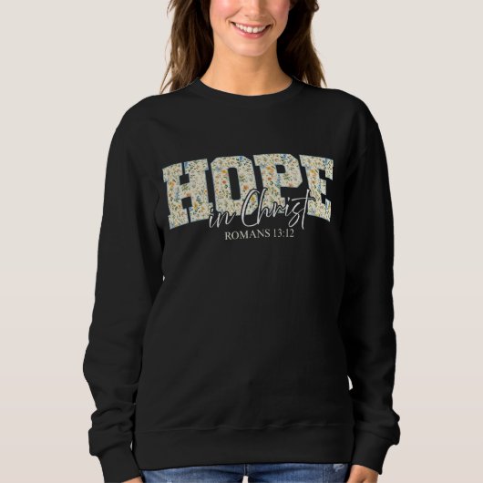 Hoffnung in Christus - Blumenbibel Verse Sweatshirt (Vorderseite)