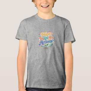Hoffnung inspiriert zu Handlungen Inspirierendes G Tri-Blend Shirt