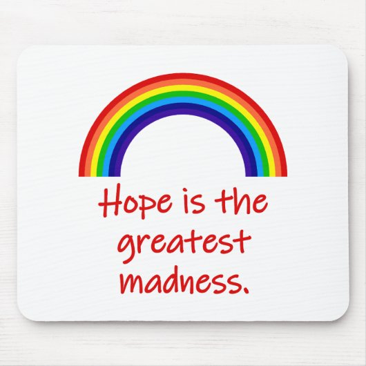 Hoffnung ist der Bestste Wahnsinn Mousepad (Vorne)