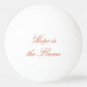 "Hoffnung ist die Flammen-" Schmetterling Tischtennisball (Rückseite)