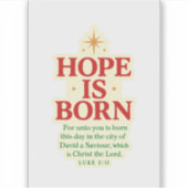 Hoffnung ist Geboren Aufkleber (Vorderseite)