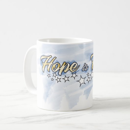 Hoffnung ist hier Tasse (Vorderseite Links)