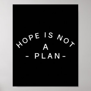 Hoffnung ist kein Plan, Motivierend Zitat Gy Inspi Poster