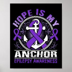 Hoffnung ist mein Anchor-Epilepsie-Bewusstsein Poster