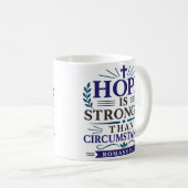 Hoffnung ist stärker als die Umstände Minimalist Kaffeetasse (VorderseiteRechts)
