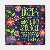 Hoffnung ist stärker als Furcht und florale Inspir Magnet (Vorne)
