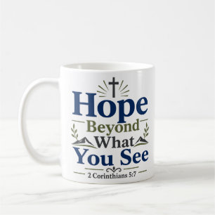 Hoffnung jenseits dessen, was du siehst Inspiriere Kaffeetasse