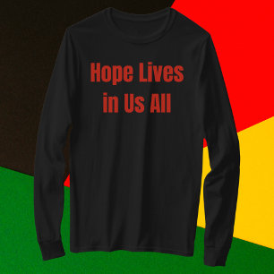 Hoffnung lebt in uns allen T-Shirt