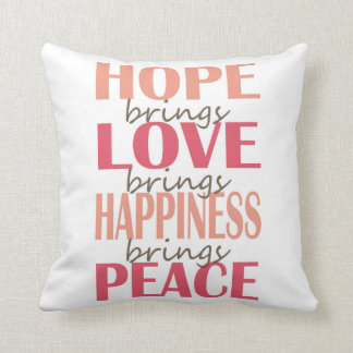Hoffnung. Liebe. Glück. Frieden Kissen