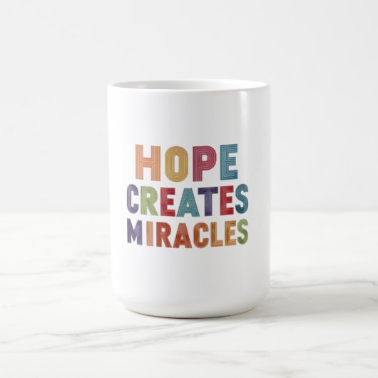 "Hoffnung schafft Wunder" Kaffeetasse (Mittel)