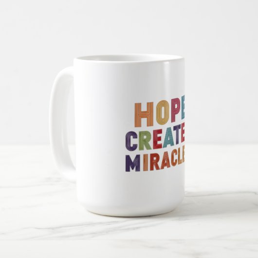 "Hoffnung schafft Wunder" Kaffeetasse (Vorderseite Links)