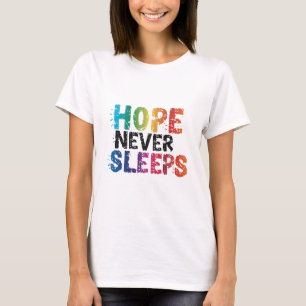 Hoffnung schläft nie T-Shirt