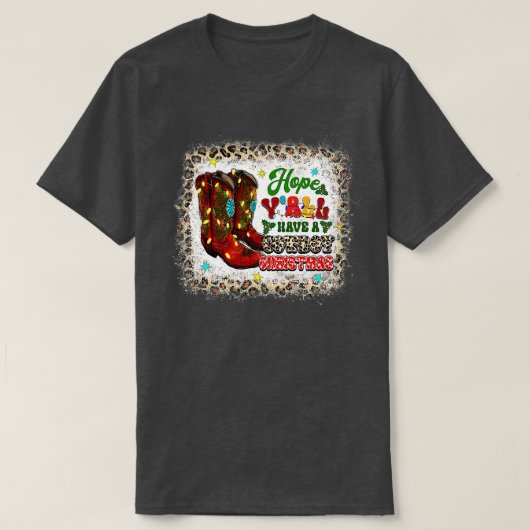 Hoffnung Sie haben einen Cowboy Weihnachten Weihna T-Shirt (Design vorne)