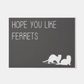 Hoffnung Sie mögen Ferrets Fußmatte (Vorderseite)