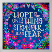 Hoffnung stärker als Furcht Hübsche Blüten Inspiri Poster (Vorne)