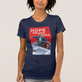 Hoffnung stirbt nie T-Shirt (Vorderseite)