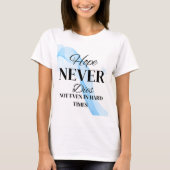Hoffnung stirbt nie T-Shirt (Vorderseite)