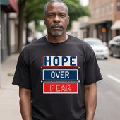 Hoffnung über Angst T-Shirt