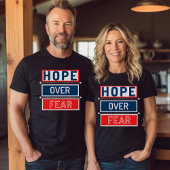 Hoffnung über Angst T-Shirt