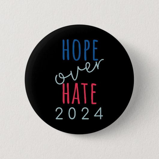Hoffnung über den Hass 2024 Demokrat Harris Joy an Button (Vorderseite)