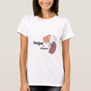 Hoffnung und Traum T-Shirt