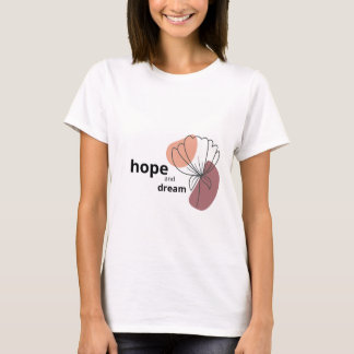 Hoffnung und Traum T-Shirt
