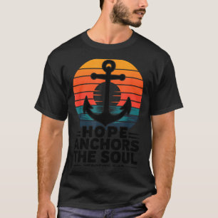 Hoffnung verankert die Seele Hebräer 6_19 Bibelver T-Shirt