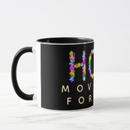 Hoffnung verlischt nie | Hoffnung treibt uns an: I Tasse