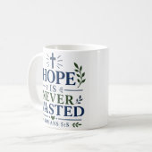Hoffnung wird niemals verschwendet Spirituelles Ho Kaffeetasse (Vorderseite Links)