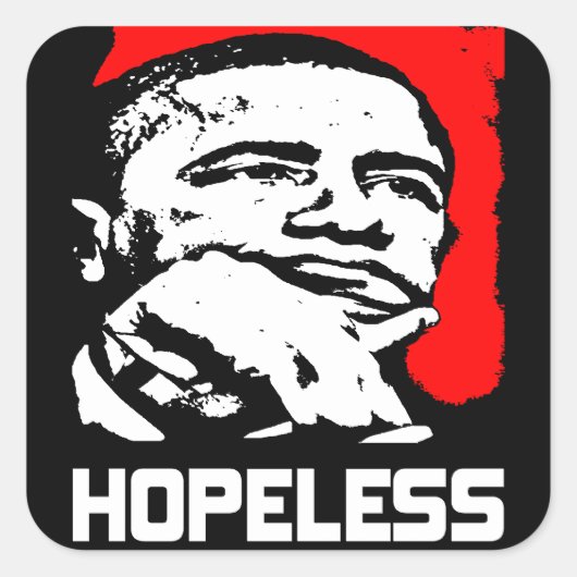 Hoffnungslos: Barack Obama! Quadratischer Aufkleber (Vorderseite)