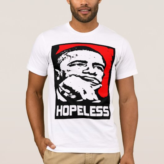 Hoffnungslos: Barack Obama! T-Shirt (Vorderseite)