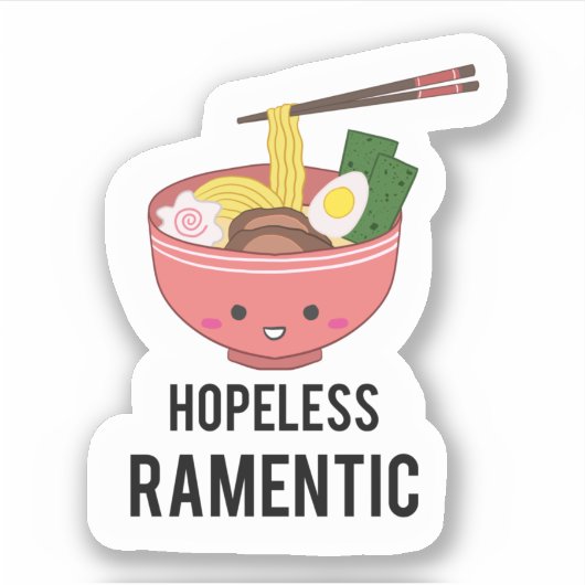 hoffnungslos Ramen-tic Kawaii Ramen Pun Noodles Aufkleber (Vorderseite)
