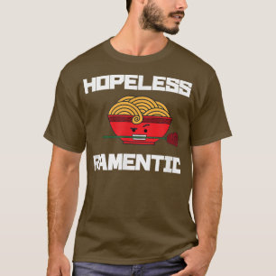 hoffnungslos Ramentic Niedlich Funny Ramen T-Shirt