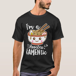 hoffnungslos Ramentic Niedlich Kawaii Ramen Noodle T-Shirt