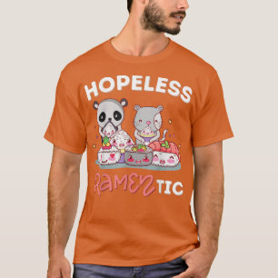 hoffnungslos Ramentic Niedlich Kawaii Ramen Pun An T-Shirt