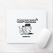 Hoffnungslos Romantisch Mousepad (Mit Mouse)