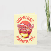 Hoffnungslose Ramen-tic - Funny Ramen Noodle Liebe Karte (Vorderseite)