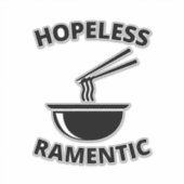 hoffnungslose Ramentenkleber Aufkleber (Vorderseite)
