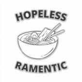 hoffnungslose Ramentenkleber Aufkleber (Vorderseite)